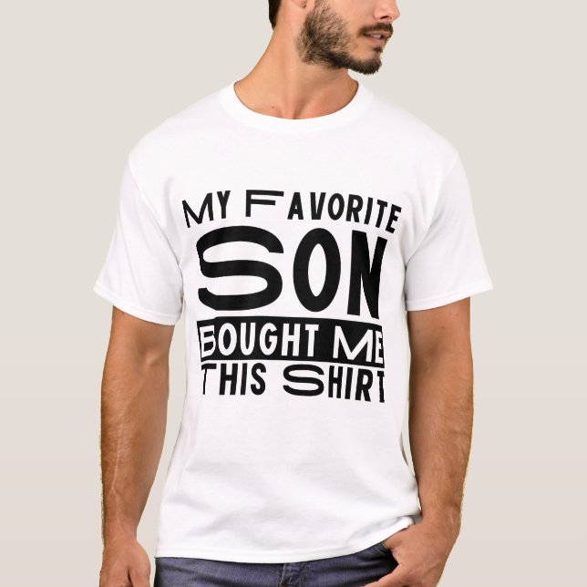 Funny dad, funny mom My Favourite son shirt (Front)
