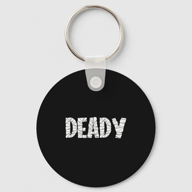 Funny Dad Halloween Deady Mummy Halloween Matching Keychain (Front)
