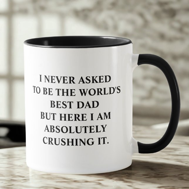 Funny Dad I Never Asked To Be World's Best Dad Mug (Creator Uploaded)