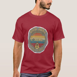 Funny Dad Joke Loading Level Groan Vintage Retro T T-Shirt