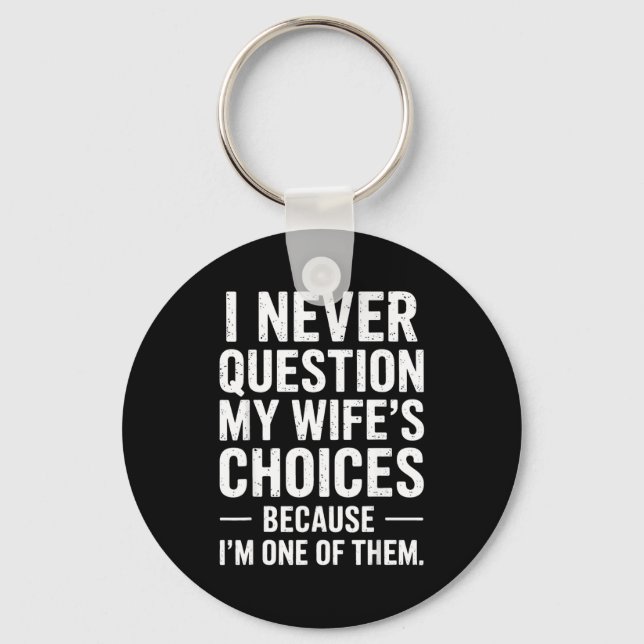 Funny Dad Joke Quote For Husband Fathers Day Tee  Keychain (Front)