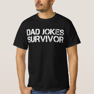 Funny Dad Joke Survivor Sarcastic T-Shirt