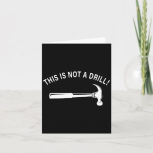 Funny Dad Joke,this Is Not A Drill Funny Father's Card