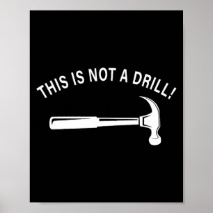 Funny Dad Joke,this Is Not A Drill Funny Father's  Poster