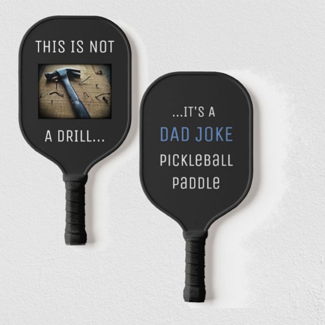 Funny Dad Joke "This is Not a Drill" Pun Pickleball Paddle (Dad joke fun for your fun pickleball dad!)
