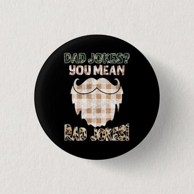 Funny Dad Jokes | Father's Day | Rad Jokes 1 Inch Round Button (Front)