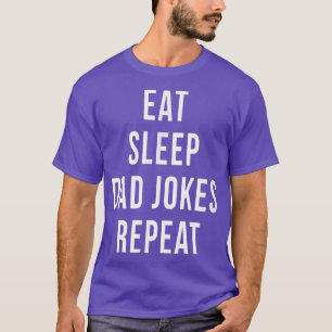 Funny Dad Jokes Repeat Humour Papa Father's Day Cu T-Shirt