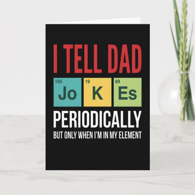 funny dad Jokes Tell Dad Jokes Periodically Card (Front)