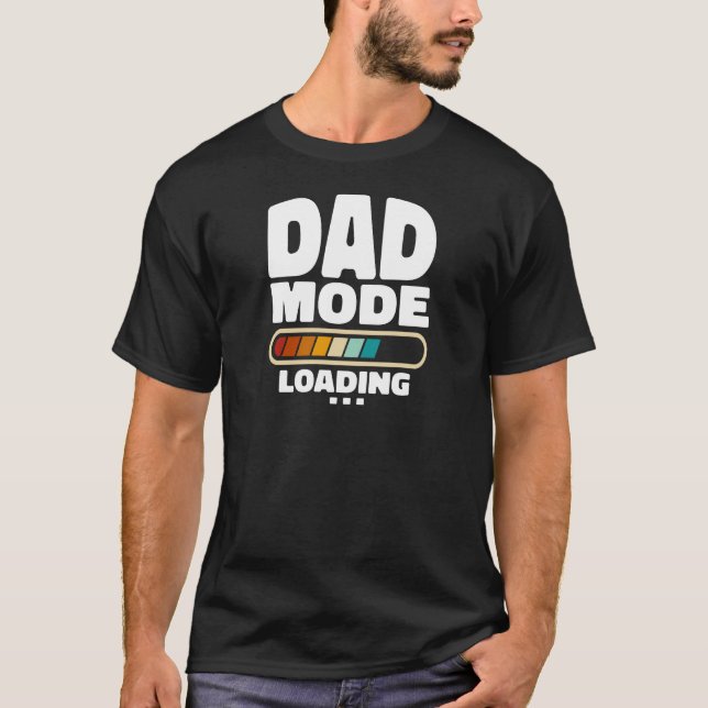 Funny Dad Mode Loading Quote Best Dad Ever Father' T-Shirt (Front)