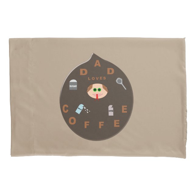 Funny Dad Monster Loves Coffee Pillowcase (Front)