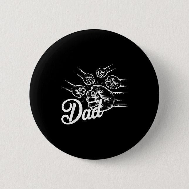 Funny Dad Of Four Toddler Kids Fathers Day Fist Bu 2 Inch Round Button (Front)
