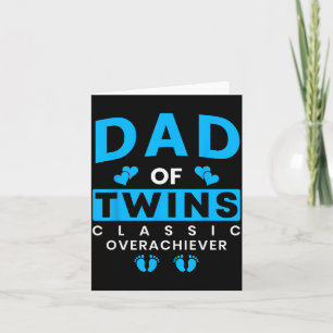 Funny Dad Of Twins Clic Overachiever Twins Card