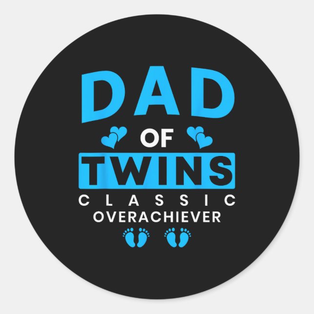 Funny Dad Of Twins Clic Overachiever Twins  Classic Round Sticker (Front)