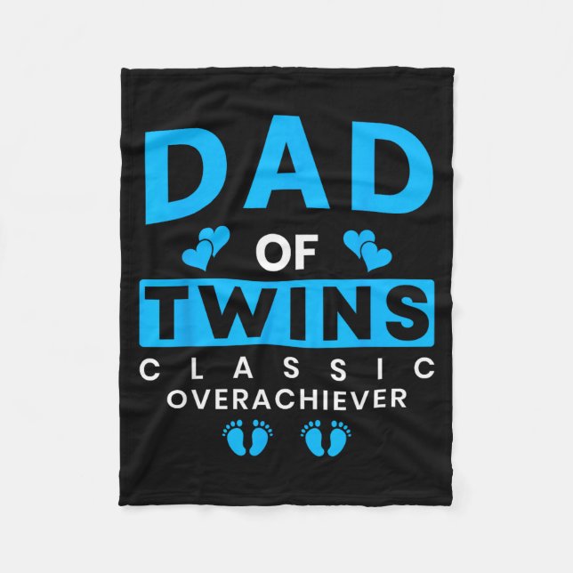 Funny Dad Of Twins Clic Overachiever Twins  Fleece Blanket (Front)