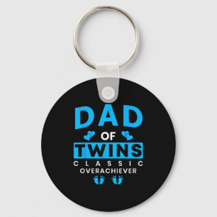 Funny Dad Of Twins Clic Overachiever Twins Keychain