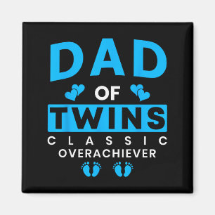 Funny Dad Of Twins Clic Overachiever Twins Magnet