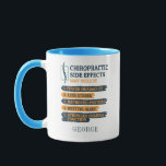 Funny Dad Personalized Chiropractic Side Effects Mug<br><div class="desc">Chiropractor gag coffee mug for your favourite brew. The design on the mug says "Chiropractic Side Effects May Include... .Fewer Headaches, Less Stress.." Great for when you've adjusted a few bones and want to relax, put your feet up and sip your favourite beverage, tea, coffee or hot chocolate. Add a...</div>