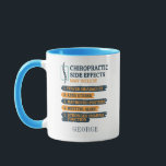 Funny Dad Personalized Chiropractic Side Effects Mug<br><div class="desc">Chiropractor gag coffee mug for your favourite brew. The design on the mug says "Chiropractic Side Effects May Include... .Fewer Headaches, Less Stress.." Great for when you've adjusted a few bones and want to relax, put your feet up and sip your favourite beverage, tea, coffee or hot chocolate. Add a...</div>