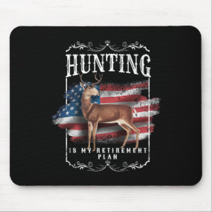 Funny Dad Retired Grandpa Hunting Is My Retirement Mouse Pad
