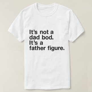 Funny Dad Saying T-Shirt