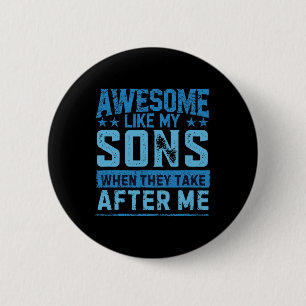 Funny Dad Shirt From Sons Men Funny Fathers Day Da 2 Inch Round Button