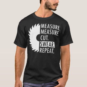 Funny Dad Shirt Measure Cut Swear Handyman Father