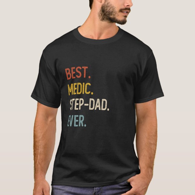 Funny Dad Shirts Best Medic Step-Dad Ever Shirts F (Front)