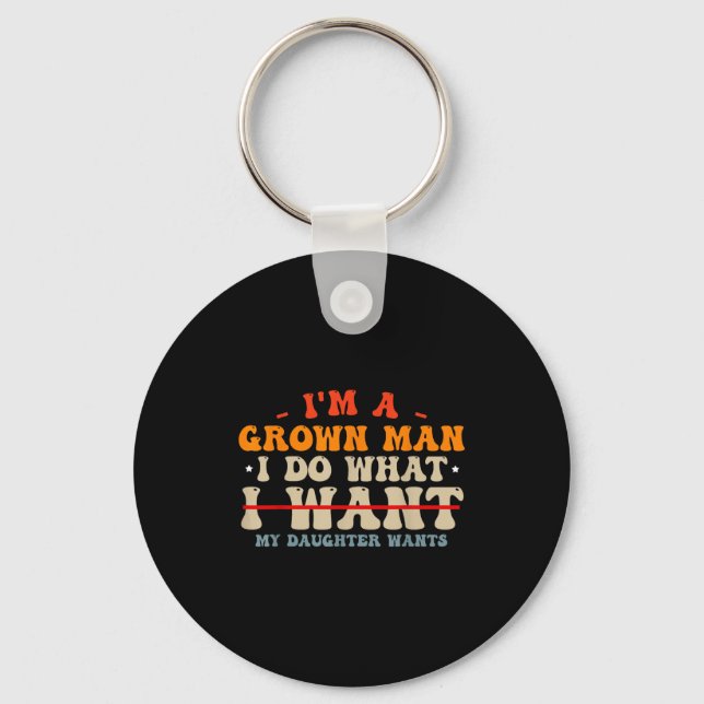 Funny Dad Shirts From Daughter I Do What My Daught Keychain (Front)