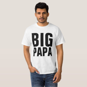 FUNNY DAD T-SHIRTS BIG PAPA
