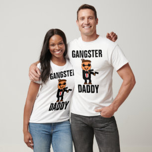 Funny DAD T-Shirts, GANGSTER DADDY T-Shirt