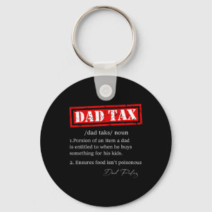 Funny Dad Tax Definition Sarcastic Father's Day Gi Keychain