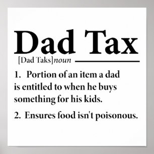 Funny Dad Tax Definition Sarcastic Father's Day Poster
