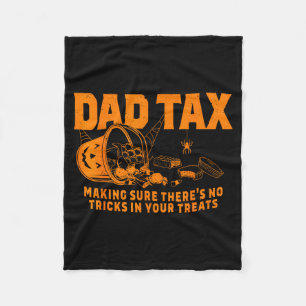 Funny Dad Tax Halloween  Fleece Blanket