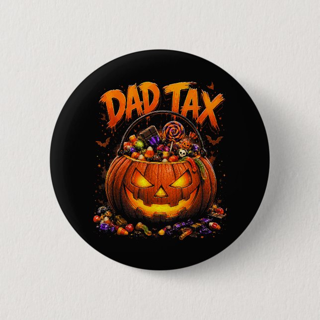 Funny Dad Tax Halloween Pumpkin 2 Inch Round Button (Front)