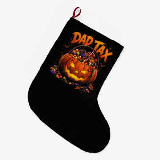 Funny Dad Tax Halloween Pumpkin Large Christmas Stocking