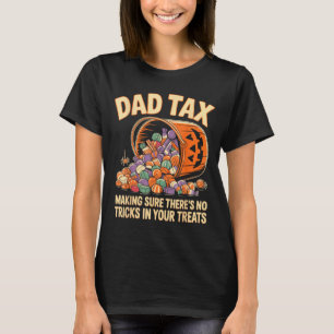 Funny Dad tax halloween T-Shirt