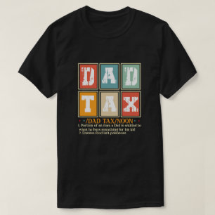 Funny Dad Tax Mug – Father’s Day T-Shirt