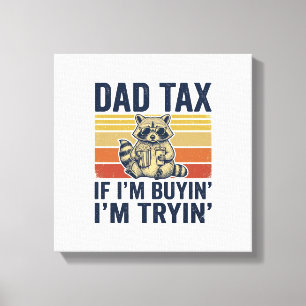 Funny Dad Tax Raccoon Vintage Graphic T-Shirt_1 Canvas Print