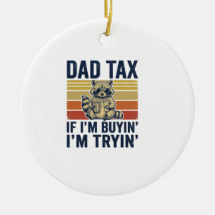 Funny Dad Tax Raccoon Vintage Graphic T-Shirt_1 Ceramic Ornament