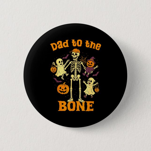 Funny Dad To The Bone Skeleton With Kids Halloween 2 Inch Round Button (Front)