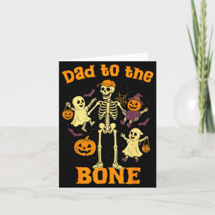 Funny Dad To The Bone Skeleton With Kids Halloween Card