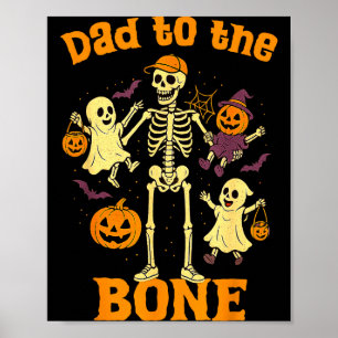 Funny Dad To The Bone Skeleton With Kids Halloween Poster