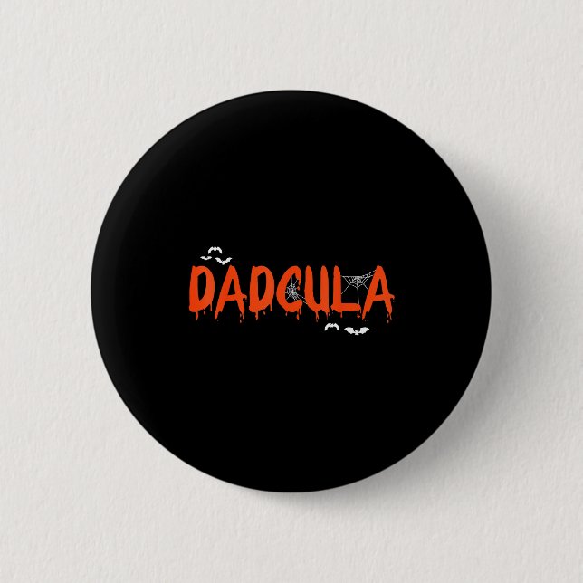Funny dadcula halloween dad dracula costume 2 inch round button (Front)