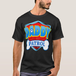 Funny DADDY Patrol  Dog Mom, Dad For Men Women  T-Shirt