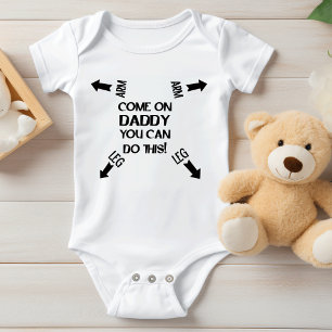 Funny Daddy you can do this! Humour Baby Daddy Bodysuit