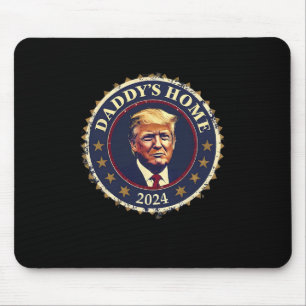 Funny Daddy's Home 2024 Trump We Won Took America Mouse Pad