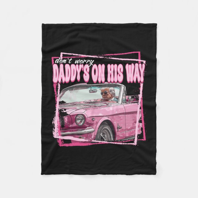 Funny Daddy's Home Trump Pink 2024 Take America Ba Fleece Blanket (Front)