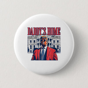 Funny Daddys Home Trump Pink 2024 Take America Bac 2 Inch Round Button
