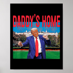 Funny Daddys Home Trump Pink 2024 Take America Bac Poster
