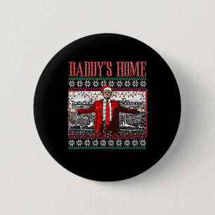 Funny Daddy's Home Trump Ugly Christmas Sweater Xm 2 Inch Round Button